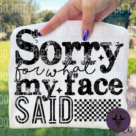 Sorry my face said t shirt