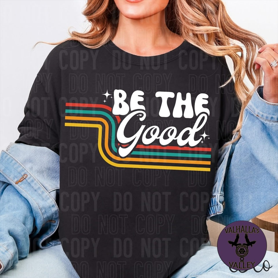 Be the good t shirt